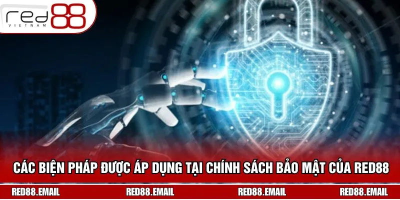 Chính Sách Bảo Mật RED88 An Toàn 100%, Yên Tâm Tham Gia Các biện pháp phòng vệ RED88 hiện đang áp dụng