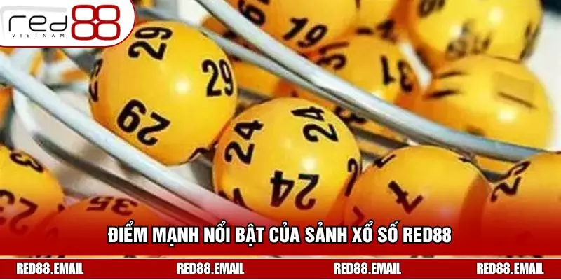 Xổ Số RED88 - Giải Trí Hấp Dẫn Cùng Thương Hiệu Uy Tín Điểm mạnh nổi bật của sảnh xổ số RED88