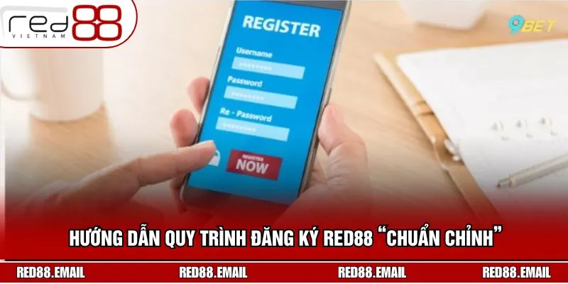 Đăng Ký RED88 Liền Tay, Trải Nghiệm Đẳng Cấp Không Giới Hạn Điền thông tin yêu cầu
