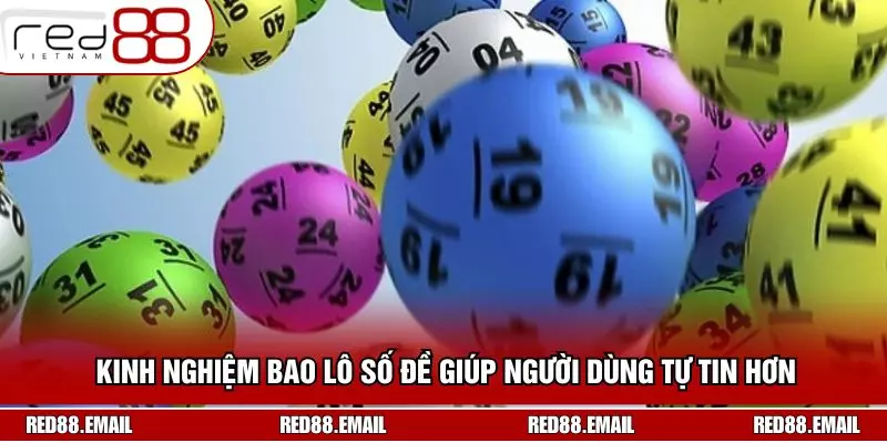 Bao Lô Số Đề RED88 - Gợi Ý Thông Tin Hữu Ích Hàng Ngày Kinh nghiệm bao lô số đề giúp người dùng tự tin hơn